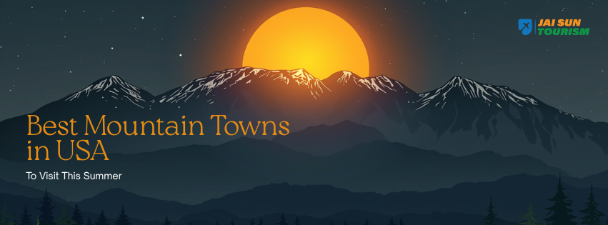 Mountain Towns in USA to Visit in Summer